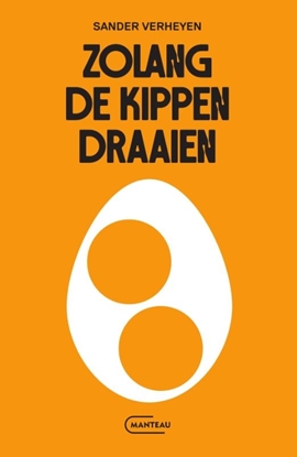 Afbeeldingen van Zolang de kippen draaien