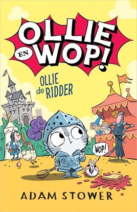 Afbeeldingen van Ollie en Wop Ollie de ridder