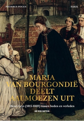 Afbeeldingen van Phoebus Focus Maria van Bourgondië deelt aalmoezen uit