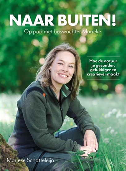 Afbeelding van Naar buiten! Op pad met boswachter Marieke