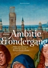 Afbeelding van Ambitie en ondergang