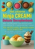 Afbeelding van Het ultieme Ninja CREAMi Deluxe Receptenboek – meer dan 200 ideeën voor bevroren lekkernijen met de 10-in-1 ijsmachine met 3 bakken