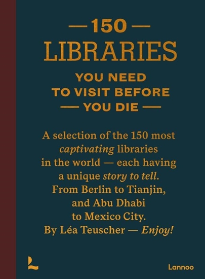 Afbeelding van 150 Libraries You Need to Visit Before You Die