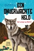 Afbeelding van Een onverwachte held: Het verhaal van Wolf 8