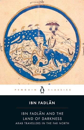 Afbeelding van Penguin Classics Ibn Fadlan and the Land of Darkness