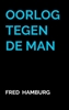 Afbeelding van Oorlog tegen de Man