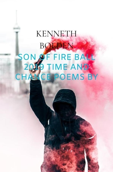 Afbeelding van Son Of Fire Ball 2019 Time And Chance Poems By Kenneth D. Bolden