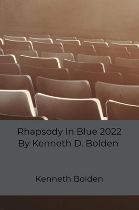 Afbeeldingen van Rhapsody In Blue 2022 By Kenneth D. Bolden