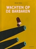 Afbeelding van Wachten op de barbaren