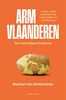 Afbeelding van Arm Vlaanderen. Een wereldgeschiedenis