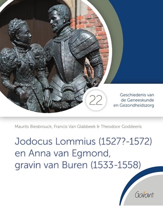 Afbeeldingen van Cahiers Geschiedenis van de Geneeskunde en Gezondheidszorg Jodocus Lommius (1527?-1572) en Anna van Egmond, gravin van Buren (1533-1558)