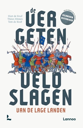 Afbeeldingen van De vergeten veldslagen van de Lage Landen