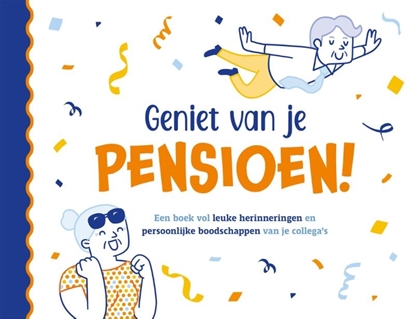 Afbeeldingen van Geniet van je pensioen!