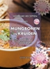 Afbeelding van Heerlijke recepten met mungbonen en kruiden