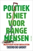 Afbeelding van Politiek is niet voor bange mensen