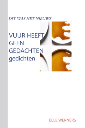 Afbeeldingen van VUUR HEEFT GEEN GEDACHTEN