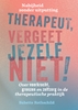 Afbeelding van Therapeut, vergeet jezelf niet!