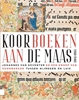 Afbeelding van Koorboeken aan de Maas (1500-1540)