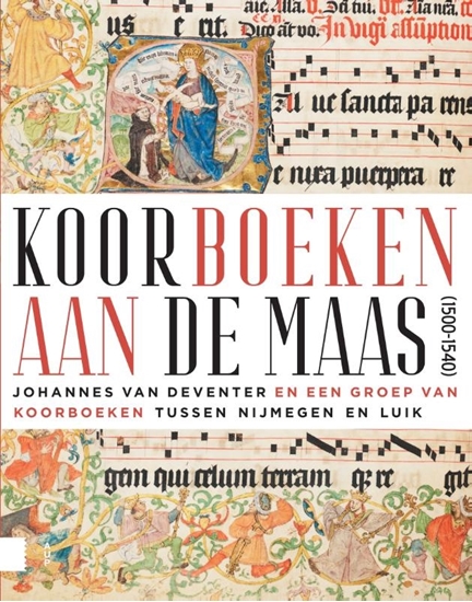 Afbeelding van Koorboeken aan de Maas (1500-1540)