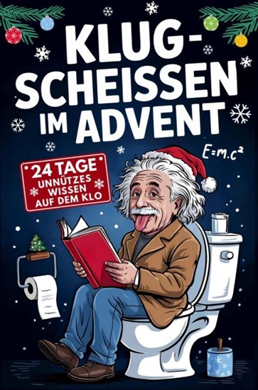 Afbeelding van Klugscheissen im Advent - 24 Tage unnützes Wissen für das stille Örtchen