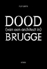Afbeelding van Dood (van een architect in) Brugge