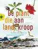 Afbeelding van De plant die aan land kroop
