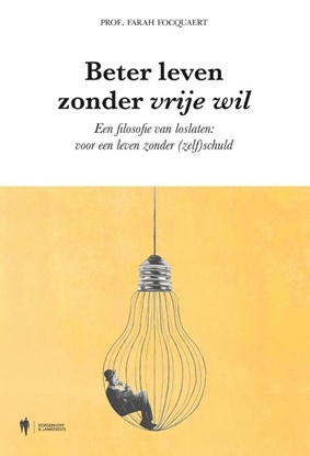 Afbeeldingen van Beter leven zonder vrije wil