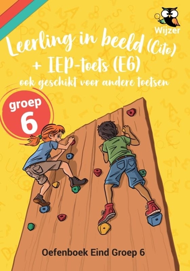 Afbeelding van wijzeroverdebasisschool.nl Leerling in beeld (Cito) en IEP Eind Groep 6 Oefenboek