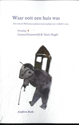 Afbeeldingen van Hebreeuwse literatuur Waar ooit een huis was