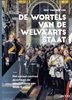 Afbeelding van De wortels van de welvaartsstaat