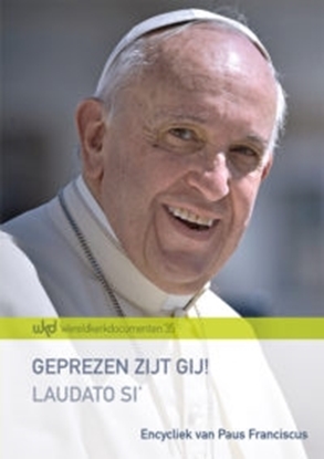 Afbeeldingen van Wereldkerkdocumenten Geprezen zijt gij! Laudato Si'