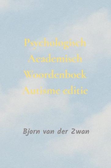 Afbeelding van Psychologisch Academisch Woordenboek autisme editie