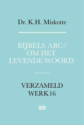 Afbeeldingen van Verzameld werk Bijbels ABC en Om het levende woord