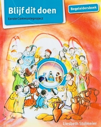 Afbeeldingen van Blijf dit doen. Begeleidersboek