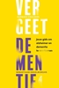 Afbeelding van Vergeet dementie!