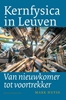 Afbeelding van Kernfysica in Leuven