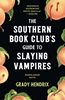 Afbeelding van The Southern Bookclub’s Guide to Slaying Vampires