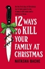 Afbeelding van 12 Ways to Kill Your Family at Christmas