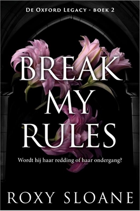 Afbeeldingen van De Oxford Legacy Break My Rules