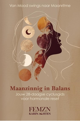 Afbeeldingen van Maanzinnig in balans: van mood swings naar maanritme