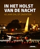Afbeelding van In het holst van de nacht: 40 jaar DHL op Zaventem