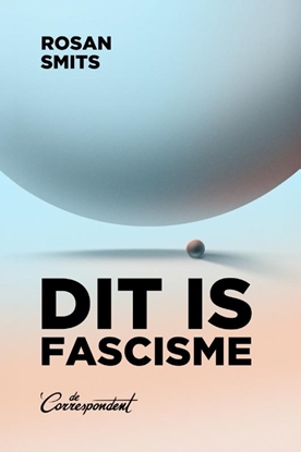 Afbeeldingen van Dit is fascisme