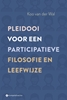 Afbeelding van Filosofiegewijs Pleidooi voor een participatieve filosofie en leefwijze
