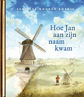 Afbeeldingen van Gouden Boekjes Hoe Jan aan zijn naam kwam