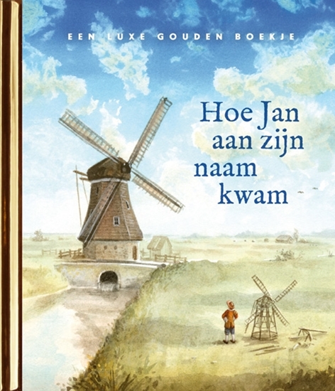 Afbeelding van Gouden Boekjes Hoe Jan aan zijn naam kwam