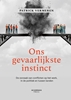 Afbeelding van Ons gevaarlijkste instinct