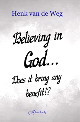 Afbeeldingen van Believing In God... Does it bring any benefit!?