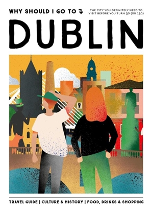 Afbeeldingen van Why Should I Go To Dublin