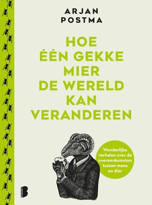 Afbeeldingen van Hoe één gekke mier de wereld kan veranderen