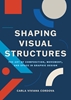 Afbeelding van Shaping Visual Structures